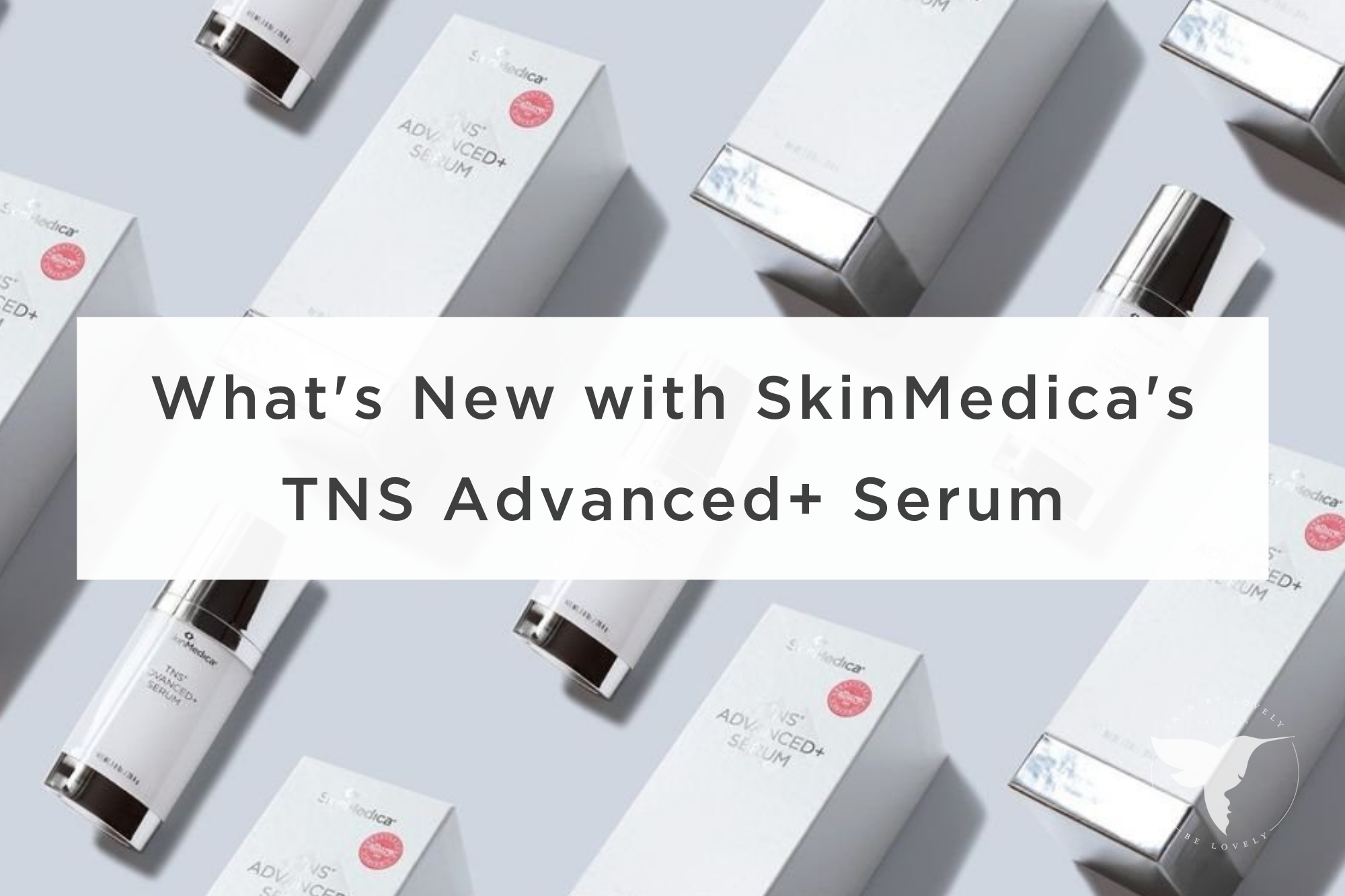 What’s New with TNS Advanced+ Serum