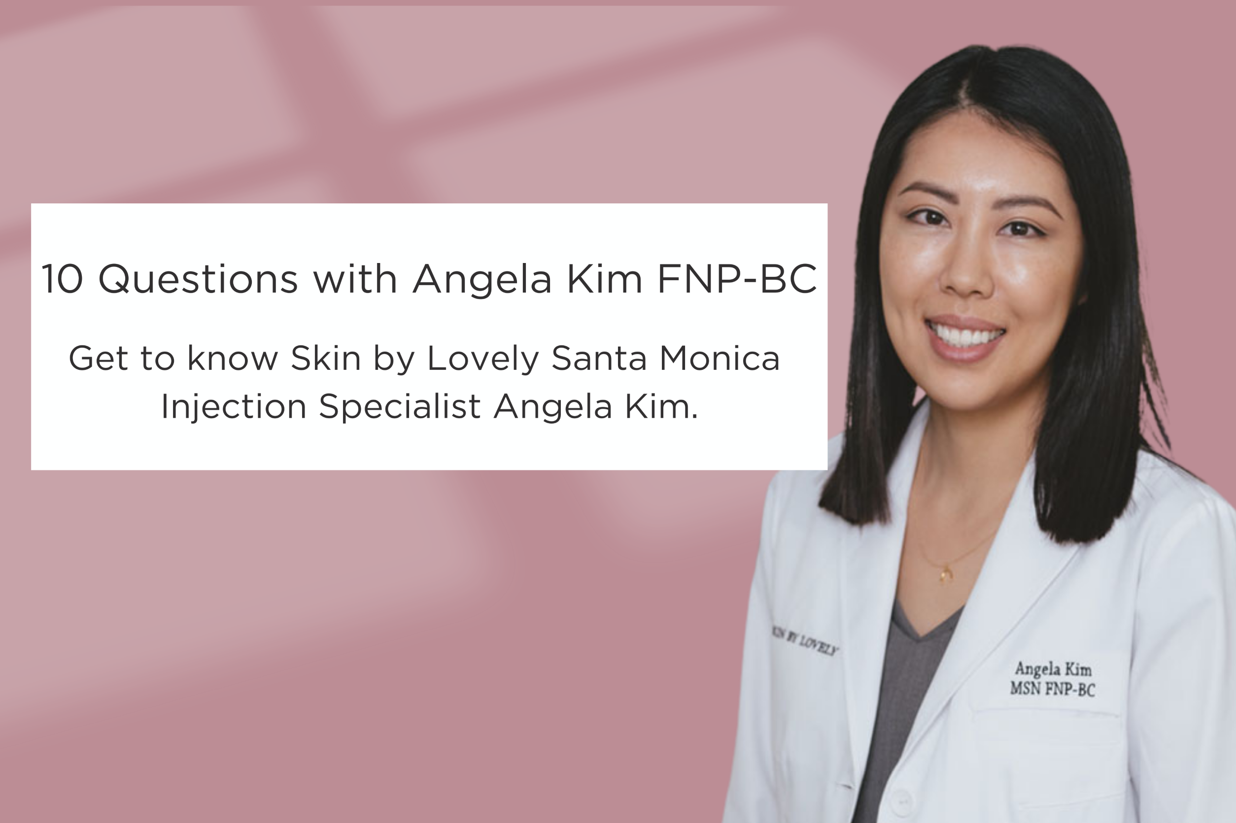 10 Questions with Angela Kim FNP-BC